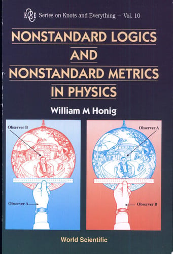 Nonstandard Logics and Nonstandard Metrics in Physics