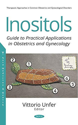 Inositols Guide to Practical Applications in Obstetrics and Gynecology