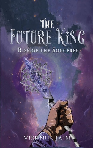 The Future King Rise of the Sorcerer
