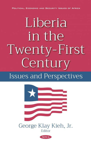 Liberia in the Twenty-First Century Issues and Perspectives