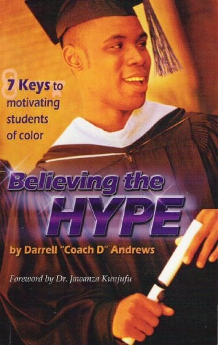 Believing the HYPE Keys to Motivating Students of Color - Book by Darrell "Coach D" Andrews