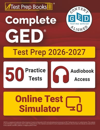 Complete GED Test Prep 2026-2027: All Subjects Study Guide + 50 Full-Length Practice Tests + Online Exam Simulator + Audiobook Access
