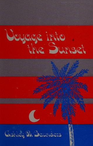 Voyage into the sunset (Contemporary Poets of Dorrance Series)
