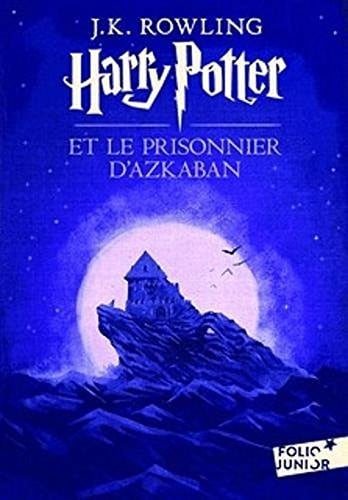 Harry Potter et le Prisonnier d'Azkaban (French Language Edition of Harry Potter and the Prisoner of Azkaban)