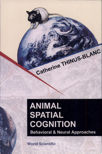 Animal Spatial Cognition Behavioural and Brain Approach