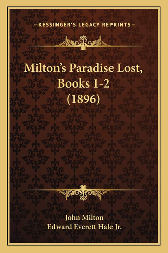 Milton's Paradise Lost, Books 1-2 (1896)