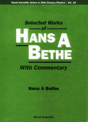 Selected Works of Hans A. Bethe With Commentary