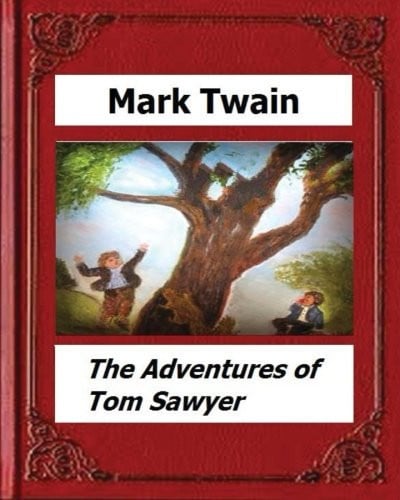 The Adventures of Tom Sawyer (1876) by Mark Twain (Novel)
