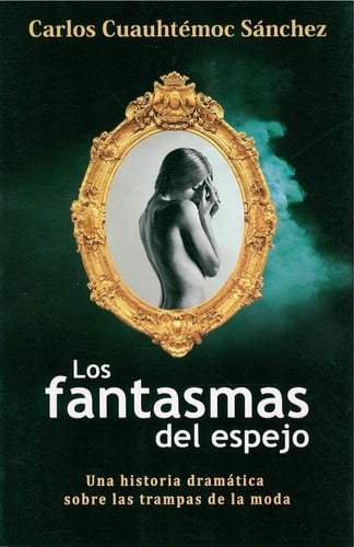 LOS FANTASMAS DEL ESPEJO (Spanish Edition) - Ing. Carlos Cuauhtémoc Sánchez