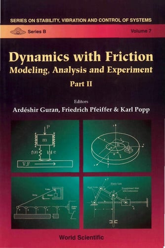 Dynamics with Friction Modeling, Analysis and Experiment