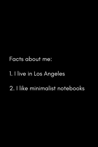 "Facts about me" minimalist notebook series – Los Angeles edition: Minimalist notebook, journal, diary | 100 lined pages, 6 x 9 in | The perfect gift for anyone in Los Angeles
