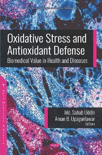 Oxidative Stress and Antioxidant Defense Biomedical Value in Health and Diseases