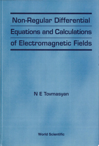 Non-regular Differential Equations and Calculations of Electromagnetic Fields