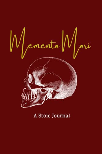 Memento Mori A Stoic Journal: Daily Stoic Meditations