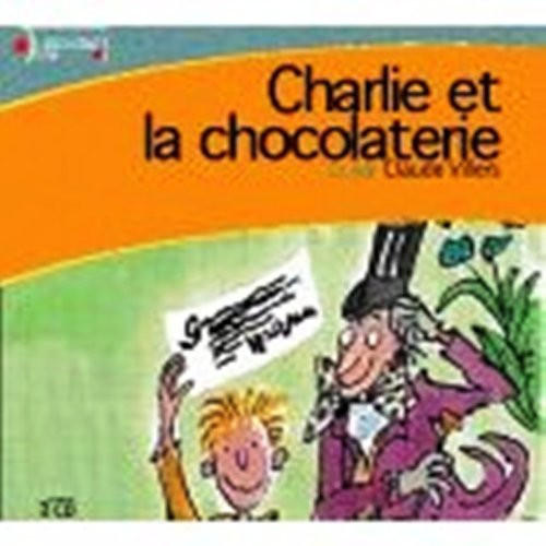 Charlie Et La Chocolaterie / Charlie and the Chocolate Factory (French Edition)