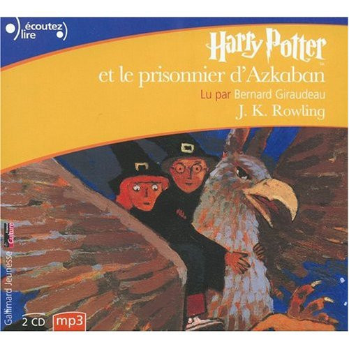 Harry Potter et le Prisonnier d'Akaban (Harry Potter and the Prisoner of Azkaban, French Audio MP3 Edition) (French Edition)