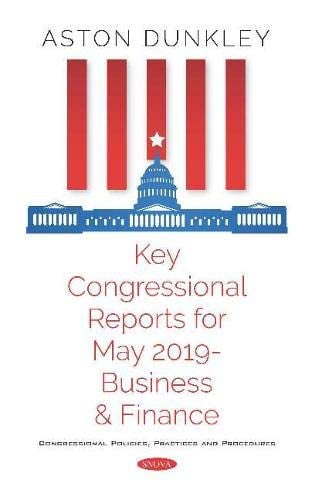 Key Congressional Reports for May 2019 Business and finance