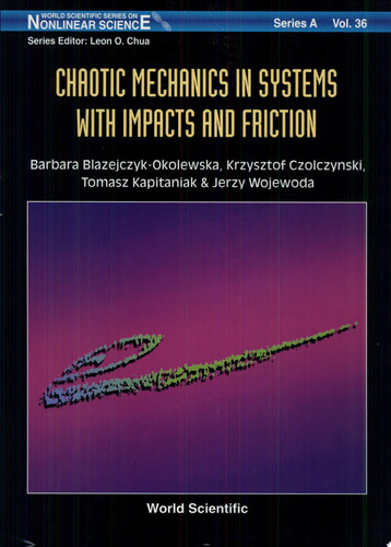 Chaotic Mechanics in Systems with Impacts and Friction