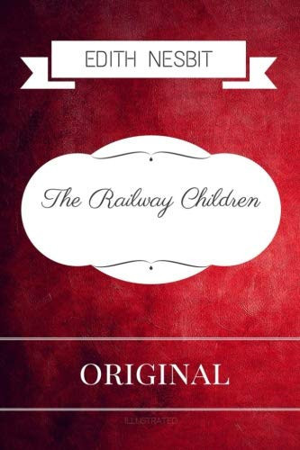 The Railway Children Premium Edition - Illustrated