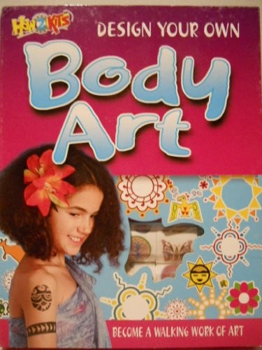 Cover of Design Your Own Body Art (How 2 Kits)