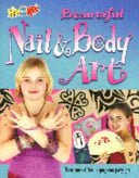 Cover of Beautiful Nail and Body Art (How 2 Kits)