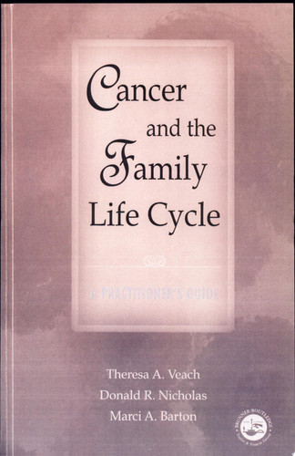 Cancer and the Family Life Cycle A Practitioner's Guide