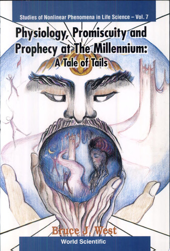 Physiology, Promiscuity, and Prophecy at the Millennium A Tale of Tails