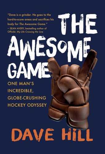 The Awesome Game One Man's Incredible, Globe-Crushing Hockey Odyssey