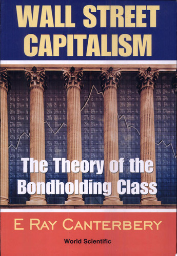 Wall Street Capitalism The Theory of the Bondholding Class