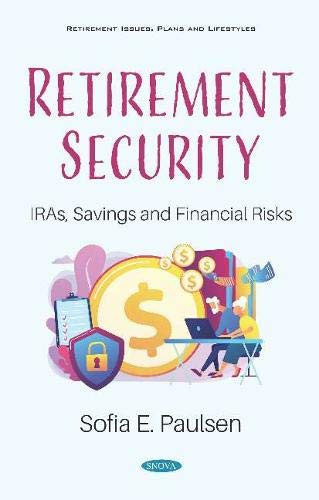 Retirement Security IRAs, Savings and Financial Risks