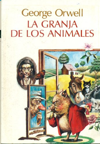 LA Granja De Los Animales/Animal Farm (Spanish Edition)