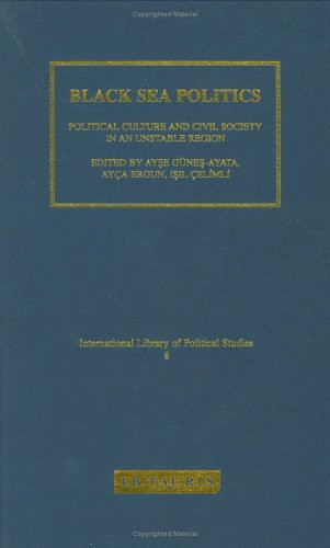 Black Sea Politics Political Culture and Civil Society in an Unstable Region