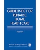 Cover of Guidelines for Pediatric Home Health Care