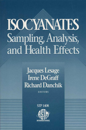 Isocyanates Sampling, Analysis, and Health Effects