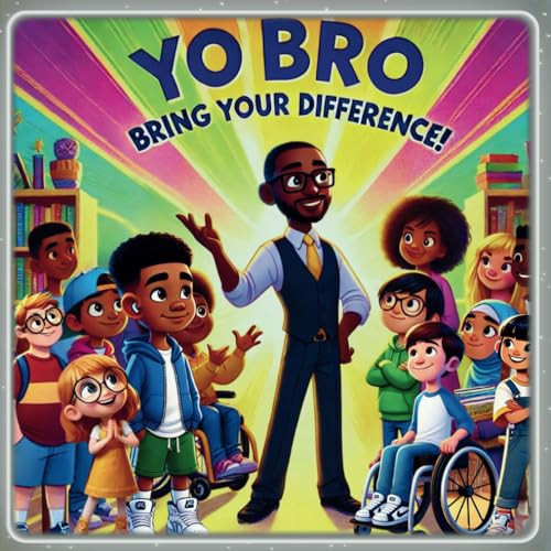 Cover of Yo Bro, Bring Your Difference!