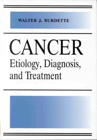 Cancer: Etiology, Diagnosis, and Treatment