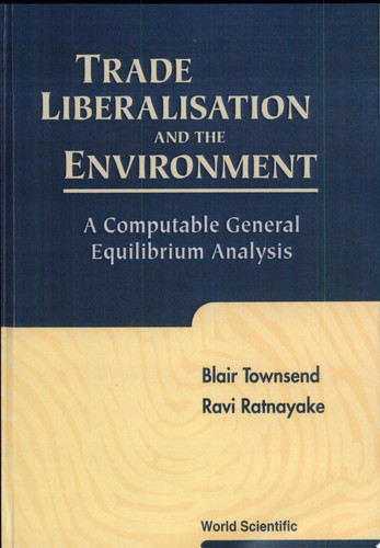 Trade Liberalisation and the Environment A Computable General Equilibrium Analysis