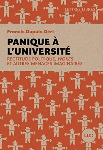 Panique à l'université rectitude politique, wokes et autres menaces imaginaires