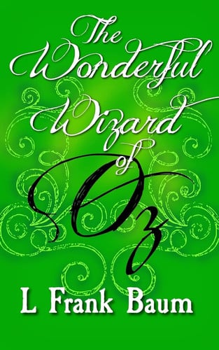 The Wonderful Wizard of Oz: Original and Unabridged (Land of Oz)