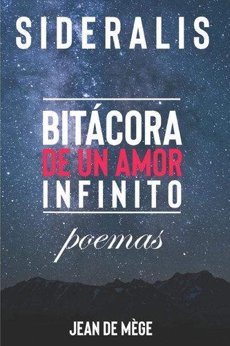 Sideralis Bitácora de un Amor Infinito. Poemas
