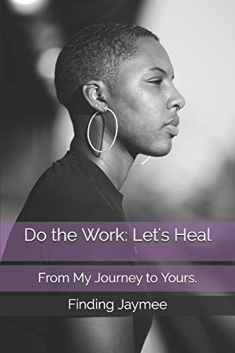 Do the Work: Let's Heal