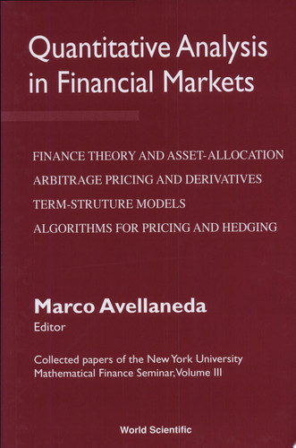 Quantitative Analysis in Financial Markets Collected Papers of the New York University Mathematical Finance Seminar