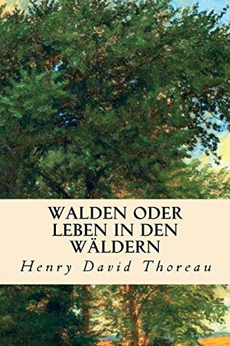 Walden Oder Leben in Den Wäldern