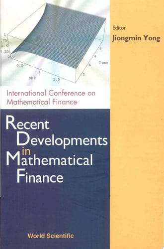 Recent Developments in Mathematical Finance International Conference on Mathematical Finance, Shanghai, China, 10-13 May 2001