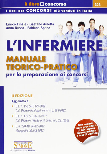 L'infermiere. Manuale teorico-pratico per la preparazione ai concorsi
