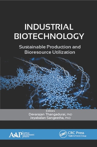 Industrial biotechnology: sustainable production and bioresource utilization