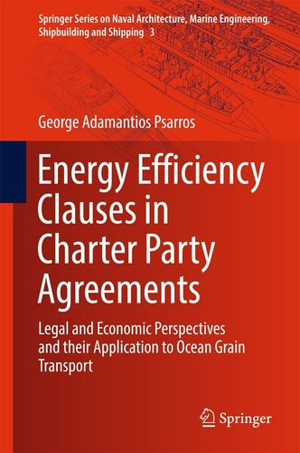 Energy Efficiency Clauses in Charter Party Agreements: Legal and Economic Perspectives and their Application to Ocean Grain Transport