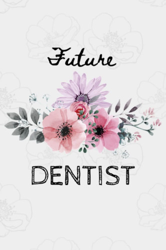 Journal for Dentists: Future Dentist