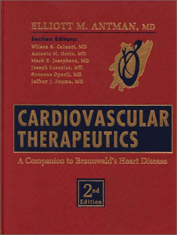 Cardiovascular Therapeutics: A Companion to Braunwald's Heart Disease