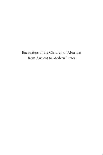 Encounters Of The Children Of Abraham From Ancient To Modern Times - Antii Laato, Pekka Lindqvist